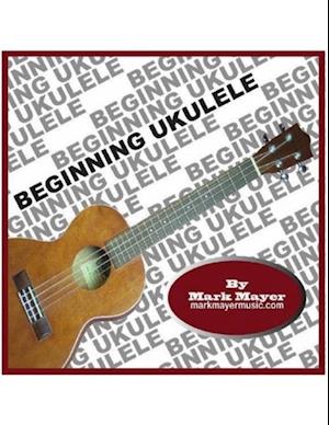 Beginning Ukulele