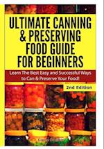 Ultimate Canning & Preserving Food Guide for Beginners