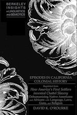 Episodes in California Colonial History (Offprint)