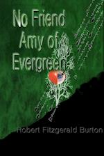 NO FRIEND AMY OF EVERGREEN