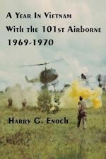 A Year In Vietnam With The 101st Airborne, 1969-1970