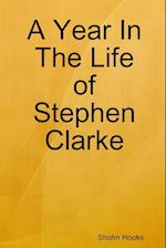 A Year In The Life of Stephen Clarke