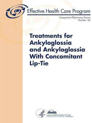 Treatments for Ankyloglossia and Ankyloglossia With Concomitant Lip-Tie - Comparative Effectiveness Review (Number 149)