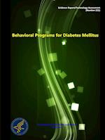 Behavioral Programs for Diabetes Mellitus - Evidence Report/Technology Assessment (Number 221)