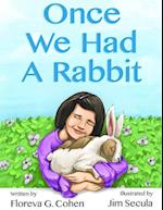 Once We Had A Rabbit