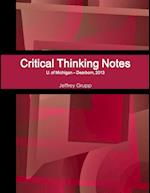 Critical Thinking Notes, Jeffrey Grupp, U. of Michigan - Dearborn 