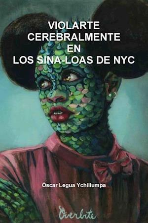 Violarte Cerebralmente En Los Sina-Loas de NYC