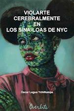 Violarte Cerebralmente En Los Sina-Loas de NYC