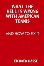 WHAT THE HELL IS WRONG WITH AMERICAN TENNIS