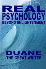 REAL PSYCHOLOGY BEYOND ENLIGHTENMENT 