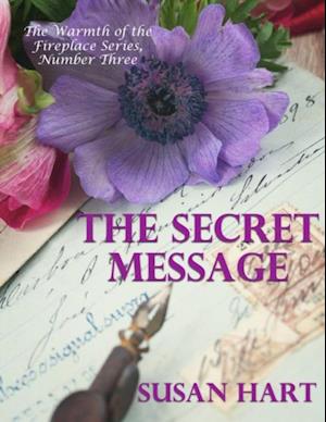 Secret Message - The Warmth of the Fireplace Series, Number Three