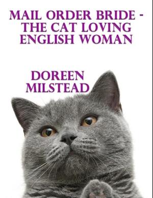 Mail Order Bride - the Cat Loving English Woman