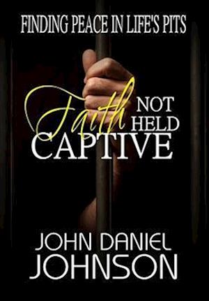 Faith Not Held Captive