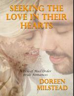 Seeking the Love In Their Hearts - a Trio of Mail Order Bride Romances