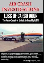 AIR CRASH INVESTIGATIONS - Loss of Cargo Door - The Near Crash of United Airlines Flight 811