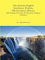 The Aramaic-English Interlinear  Peshitta Old Testament  (Poetry)  Job, Psalms, Proverbs, Ecclesiastes, Song of Solomon)