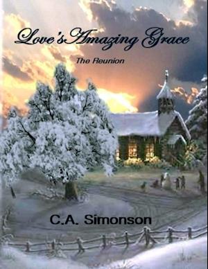 Love's Amazing Grace : The Reunion