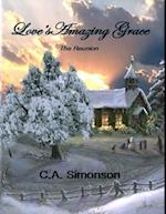 Love's Amazing Grace : The Reunion