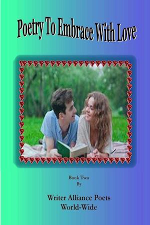 Poetry To Embrace with Love Book Two