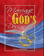 Marriage By God's Design; How Not to Fail At Marriage Volume One