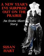 New Year's Eve Surprise Out On the Prairie: An Erotic Short Story