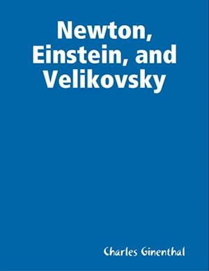 Newton, Einstein, and Velikovsky