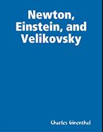 Newton, Einstein, and Velikovsky