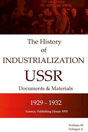 The History  of  Industrialization USSR 1929 -1932