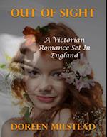 Out of Sight: A Victorian Romance Set In England