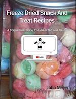 Freeze Dried Snack And Treat Recipes