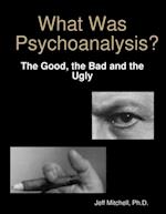 What Was Psychoanalysis?