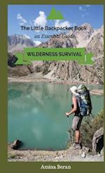 The Little Backpacker Book-An Essential Guidebook to Wilderness Survival 