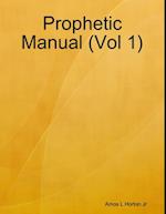 Prophetic Manual (Vol 1)