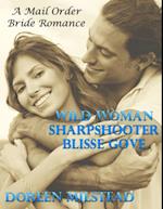 Wild Woman Sharpshooter Blisse Gove: A Mail Order Bride