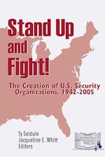 Stand Up and Fight! The Creation of U.S. Security Organizations, 1942-2005