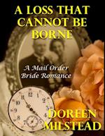 Loss That Cannot Be Borne: A Mail Order Bride Romance