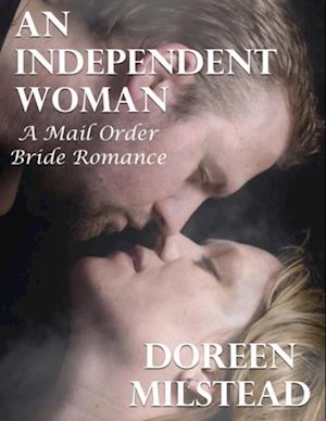 Independent Woman: A Mail Order Bride Romance