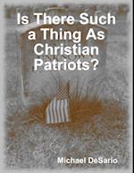 Is There Such a Thing As Christian Patriots?