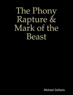 Phony Rapture & Mark of the Beast