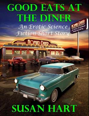 Good Eats At the Diner: An Erotic Science Fiction Short Story