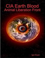 Cia Earth Blood: Animal Liberation Front