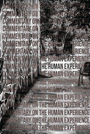 Commentary on the Human Experience, Third Edition