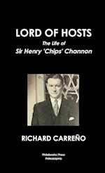 LORD OF HOSTS THE LIFE OF SIR HENRY 'CHIPS' CHANNON 
