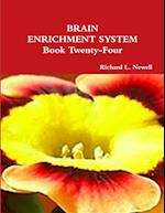 BRAIN ENRICHMENT SYSTEM Book Twenty-Four 