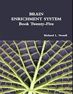 BRAIN ENRICHMENT SYSTEM Book Twenty-Five 