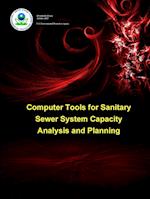 Computer Tools for Sanitary Sewer System Capacity Analysis and Planning