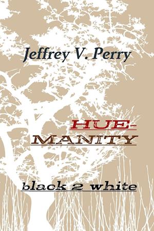 Hue-Manity Black 2 White