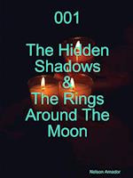 001 The Hidden Shadows & The Rings Around The Moon