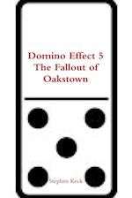 Domino Effect 5 The Fallout of Oakstown