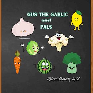 Gus the Garlic and Pals